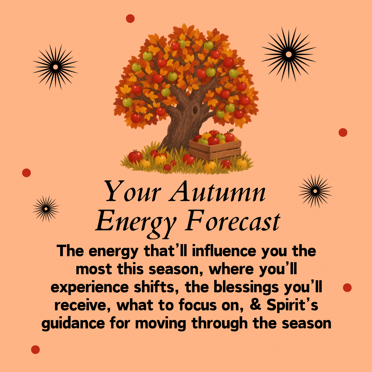 LIMITED EDITION: Your Autumn Energy Forecast (Ends Nov 1st)